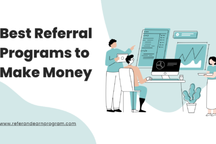 best-referral-programs-to-make-money